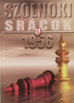Benson Vilmos - Szolnoki srcok 1956