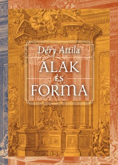 Dry Attila - Alak s forma