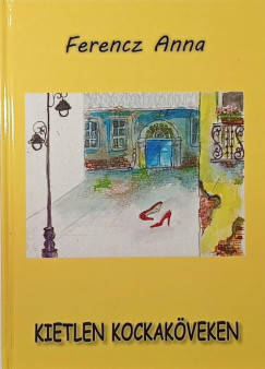 Ferencz Anna - Kietlen kockaköveken