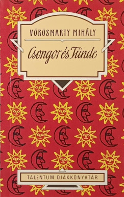 Vörösmarty Mihály - Csongor és Tünde