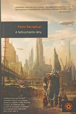 Paolo Bacigalupi - A felhzhats lny