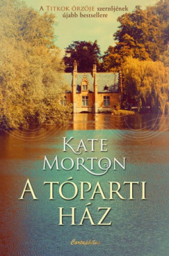 Morton Kate - Kate Morton - A tparti hz