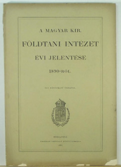 A Magyar Kirlyi Fldtani Intzet vi jelentse 1890-rl
