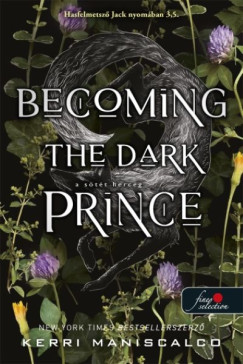 Kerri Maniscalco - Becoming the Dark Prince - A sötét herceg