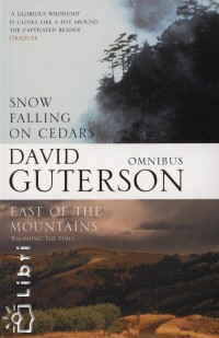 David Guterson - Snow Falling on Cedars - East of the Mountains