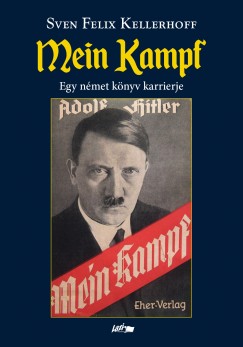 Sven Felix Kellerfoff - Mein Kampf - Egy nmet knyv karrierje