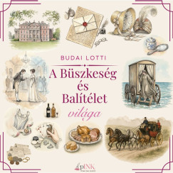 Budai Lotti - A Büszkeség és balítélet világa