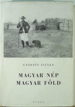 Gyrffy Istvn - Magyar np, magyar fld