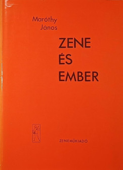Maróthy János - Zene és ember