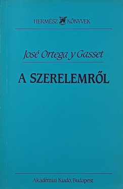 Jos Ortega Y Gasset - A szerelemrl