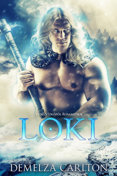 Demelza Carlton - Loki: Védő Vízköpős Romantika