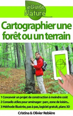 Olivier Rebiere Cristina Rebiere - Cartographier une foret ou un terrain