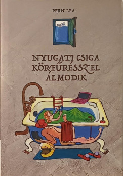 Pejin Lea - Nyugati csiga k�rf�r�sszel �lmodik