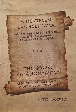 Bitó László - A névtelen evangéliuma (dedikált)