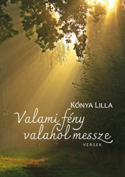 Kónya Lilla - Valami fény valahol messze