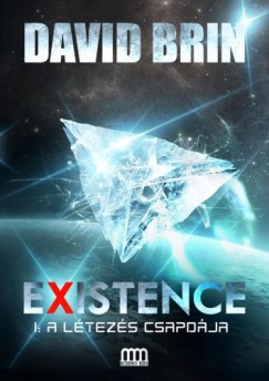 David Brin - Brin David - Existence 1. - A ltezs csapdja