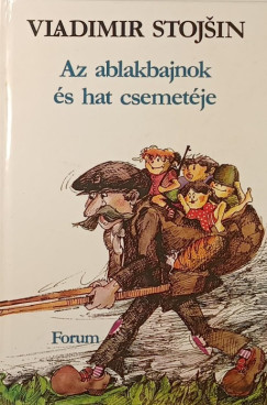 Vladimir Stojsin - Az ablakbajnok �s hat csemet�je