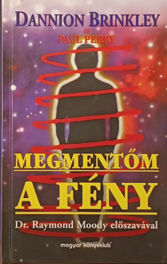 Dannion Brinkley - Paul Perry - Megmentm, a fny