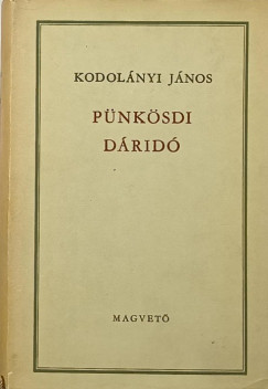 Kodolnyi Jnos - Pnksdi drid