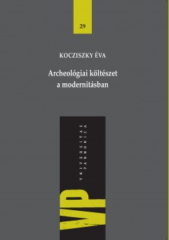 Kocziszky va - Archeolgiai kltszet a modernitsban