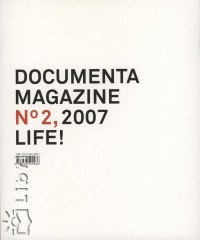 Documenta Magazine Life! No. 2. 2007