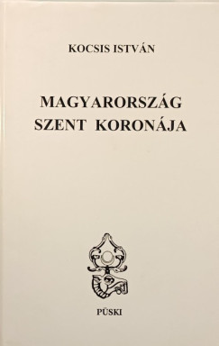 Kocsis Istvn - Magyarorszg Szent Koronja (dediklt)