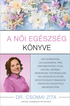 Dr. Csomai Zita - A n�i eg�szs�g k�nyve