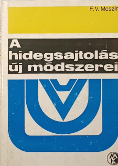 F. V. Moszin - A hidegsajtol�s �j m�dszerei