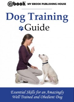 My Ebook Publishing House - Dog Training Guide