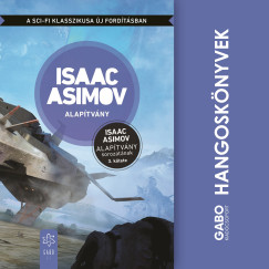 Isaac Asimov - Galambos Péter - Alapítvány