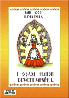 Illys Gyula - Tisza Andrs   (Szerk.) - Rovott Mesk I.