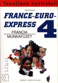 Michel Soignet - Kpes Jlia   (Szerk.) - France-Euro-Express 4.