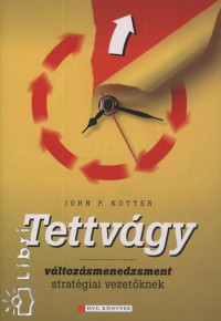 John P. Kotter - Tettvgy