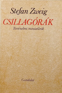 Stefan Zweig - Csillagórák