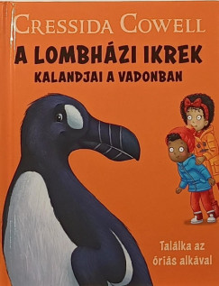 Cressida Cowell - A Lombhzi ikrek kalandjai a vadonban - Tallka az ris alkval