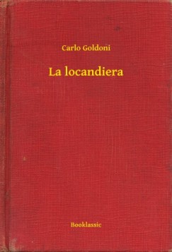 Goldoni Carlo - Carlo Goldoni - La locandiera
