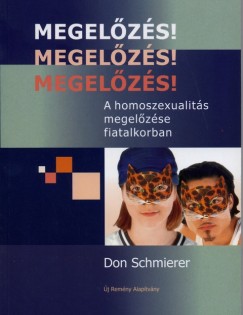 Don Schmierer - Megelzs! Megelzs! Megelzs!