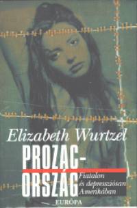 Elizabeth Wurtzel - Prozac-orszg