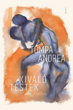 Tompa Andrea - Kiv�l� testek