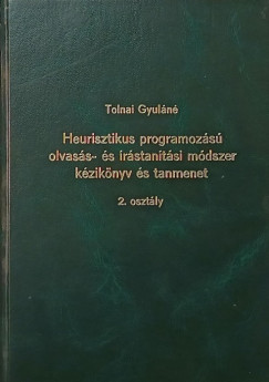 Tolnai Gyuln - Heurisztikus programozs olvass- s rstantsi mdszer kziknyv s tanmenet 2. osztly