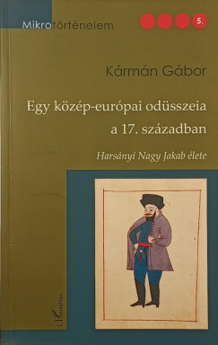 Kármán Gábor - Egy közép-európai odüsszeia a 17. században