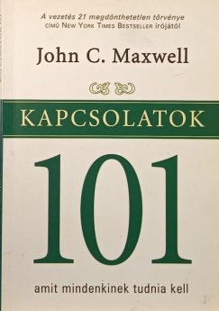 John C. Maxwell - Kapcsolatok 101