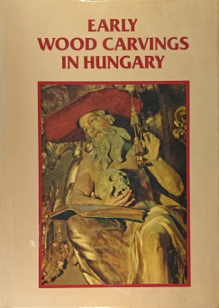 Early Wood Carvings in Hungary