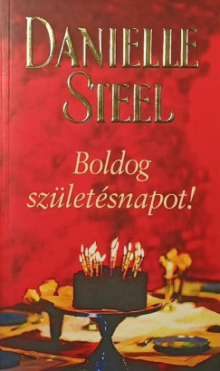 Danielle Steel - Boldog sz�let�snapot!
