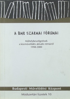 Slzia Gabriella   (Szerk.) - A BMK szakmai frumai