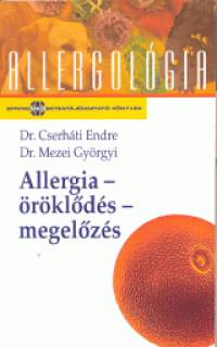 Cserhti Endre - Dr. Mezei Gyrgyi - Allergia - rklds - megelzs