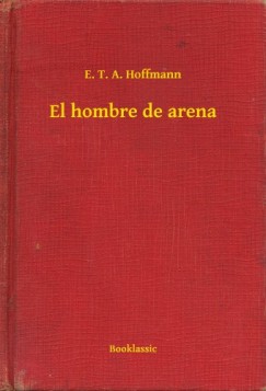 Hoffmann E. T. A. - E. T. A. Hoffmann - El hombre de arena