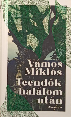 V�mos Mikl�s - Teend�k hal�lom ut�n (dedik�lt)
