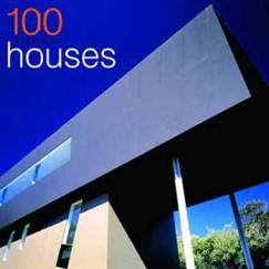 Catherine Slessor - 100 of the World Best Houses