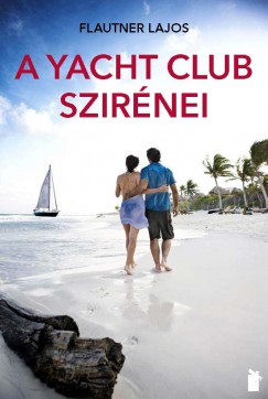 Flautner Lajos - A Yacht club szirnei